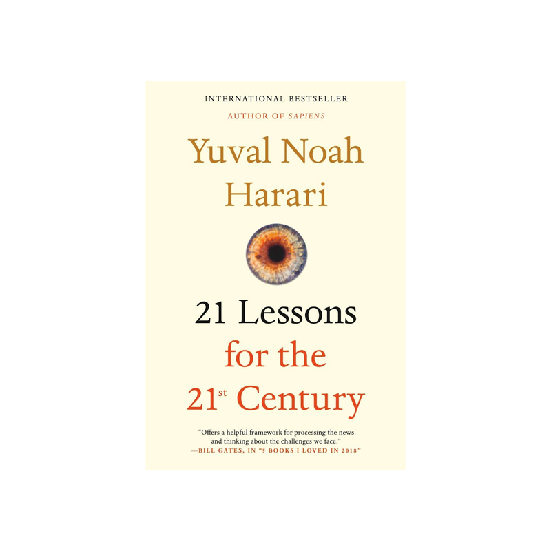 21 Lessons for the 21st Century by Yuval Noah Harari