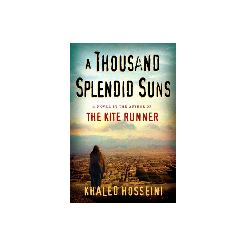 A Thousand Splendid Suns by Khaled Hosseini