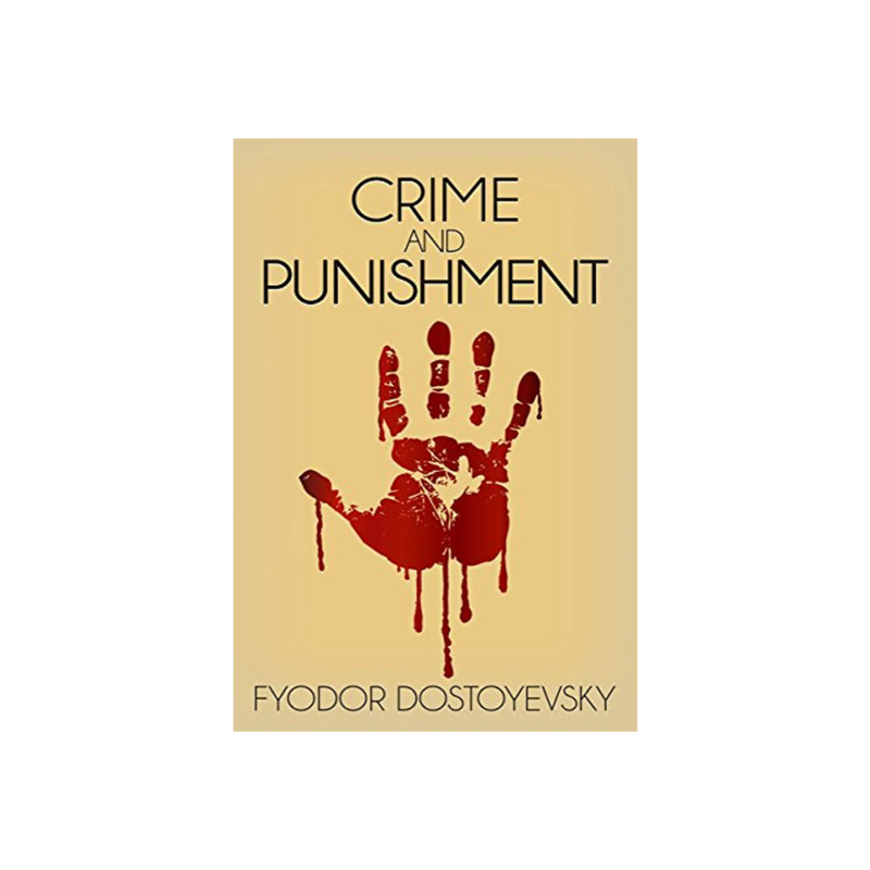 Crime and punishment by Fyodor Dostoevsky