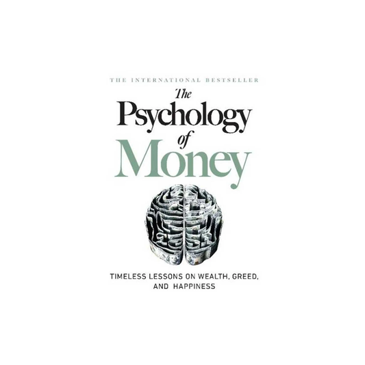 The Psychology of Money by Morgan Housel