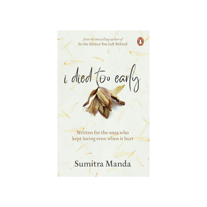 I died too early by Sumitra Manda