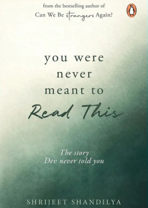 You were never meant to read this by Shrijeel Shandrilya